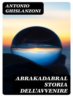 cover image of AbrakadabraL Storia dell'avvenire